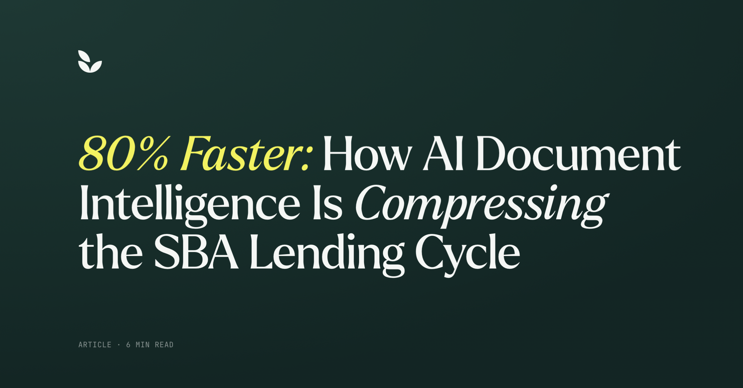 80% Faster: How AI Document Intelligence Is Compressing the SBA Lending Cycle